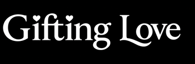 Gifting Love